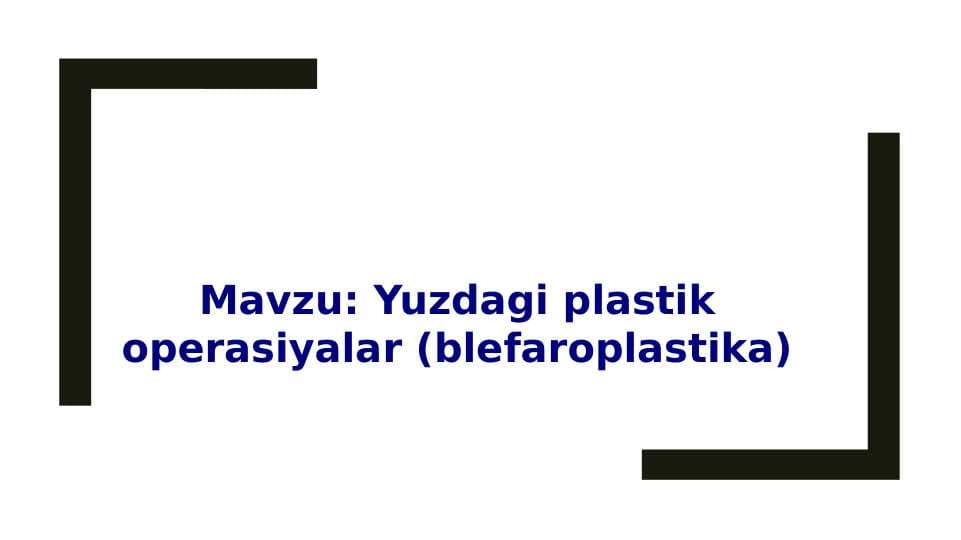 Yuzdagi plastik operasiyalar (blefaroplastika)