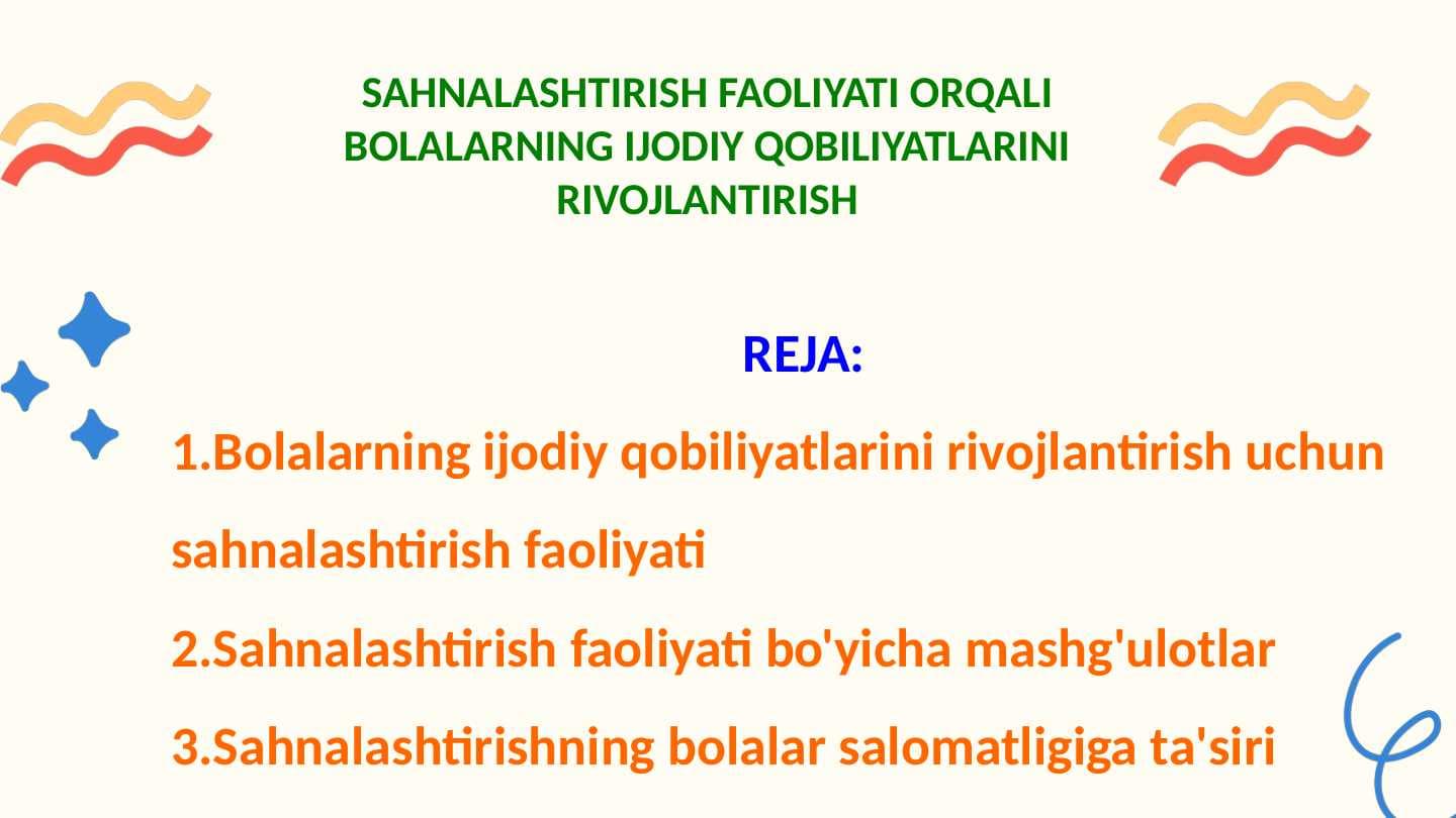SAHNALASHTIRISH FAOLIYATI ORQALI BOLALARNING IJODIY QOBILIYATLARINI RIVOJLANTIRISH