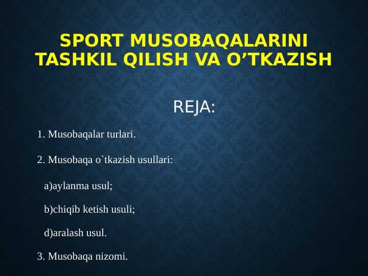 Sport musobaqalarini tashkil qilish va o’tkazish