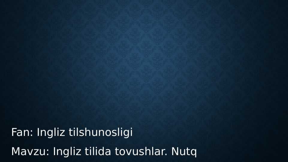 Ingliz tilida tovushlar. Nutq segmentlari