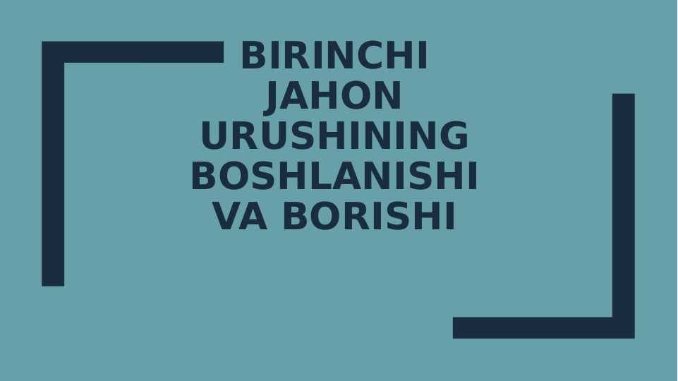 Birinchi jahon urushining boshlanishi va borishi