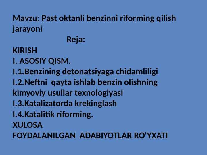 Past oktanli benzinni riforming qilish jarayoni