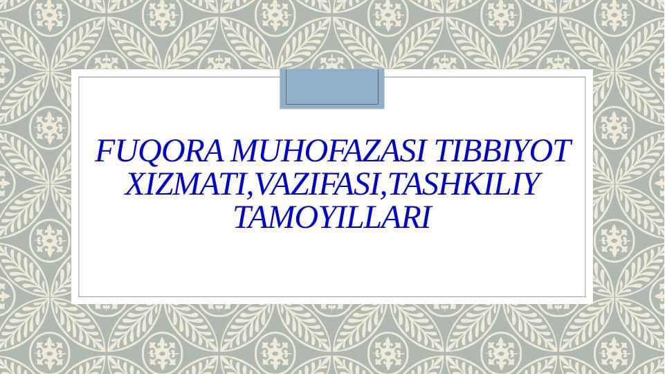 Fuqora muhofazasi tibbiyot xizmati,vazifasi,tashkiliy tamoyillari