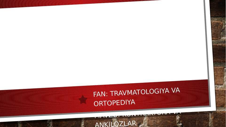 Kontraktura va ankilozlar
