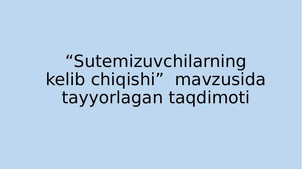 Sutemizuvchilarning kelib chiqishi