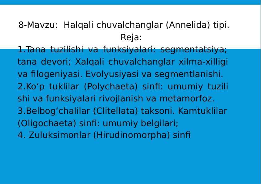 8-Mavzu: Halqali chuvalchanglar (Annelides) tipi.
