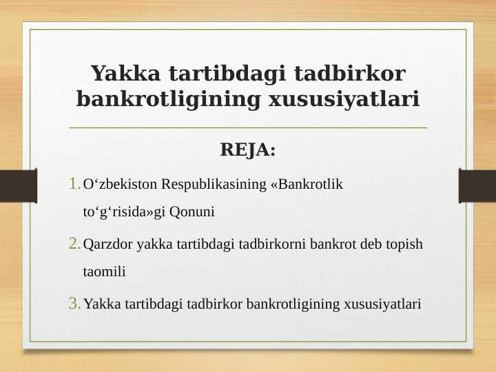 Yakka tartibdagi tadbirkor bankrotligining xususiyatlari