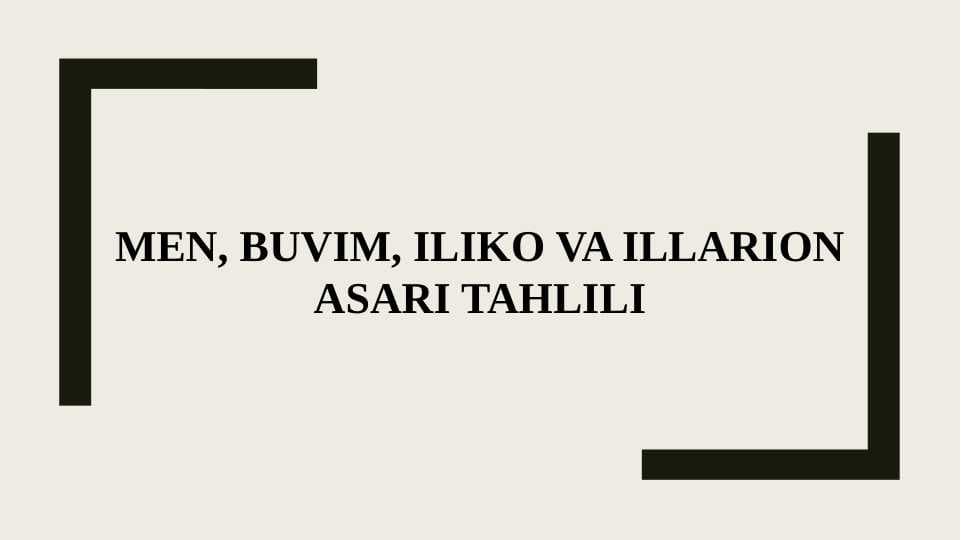 Men, buvim, iliko va illarion asari tahlili - Nodar Dumbadze