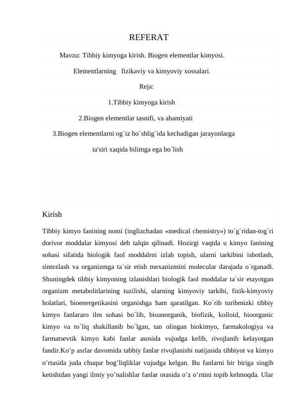 Tibbiy kimyoga kirish. Biogen elementlar kimyosi. 
                  Elementlarning   fizikaviy va kimyoviy xossalari.