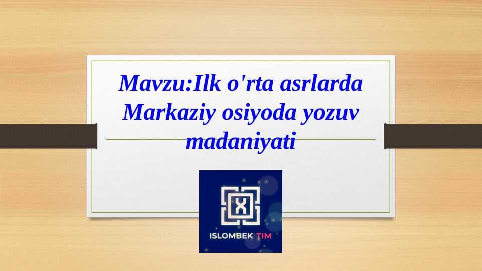 Ilk o'rta asrlarda Markaziy osiyoda yozuv madaniyati