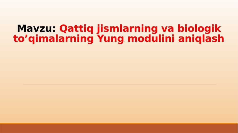 Qattiq jismlarning va biologik to’qimalarning Yung modulini aniqlash