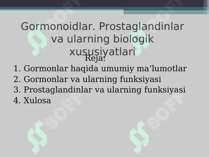 Gormonoidlar. Prostaglandinlar va ularning biologik xususiyatlari