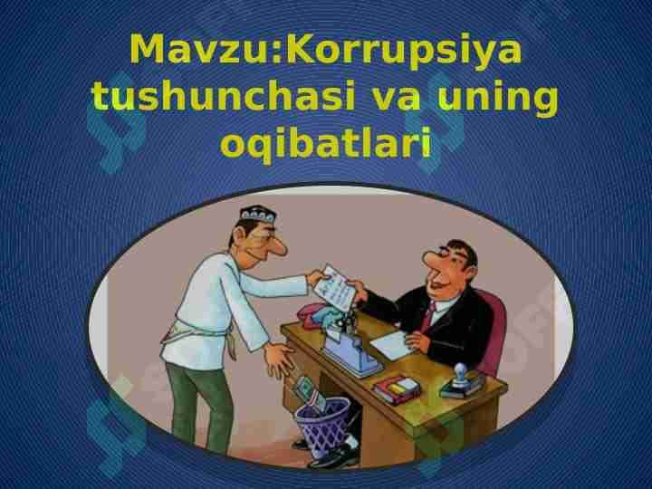 korrupsiya tushunchasi va uning oqibatlari