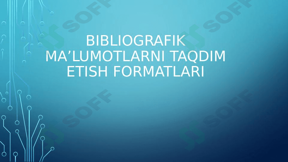 Bibliografik ma’lumotlarni taqdim etish formatlari