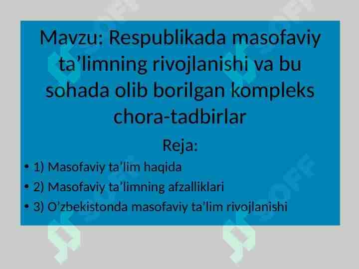 Respublikada masofaviy ta’limning rivojlanishi va bu sohada olib borilgan kompleks chora-tadbirlar