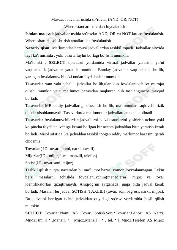 Jadvallar ustida so’rovlar (AND, OR, NOT) Where standart so’zidan foydalanish