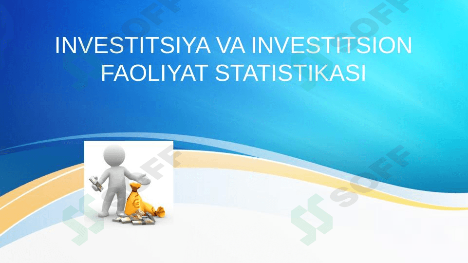 INVESTITSIYA VA INVESTITSION FAOLIYAT STATISTIKASI
