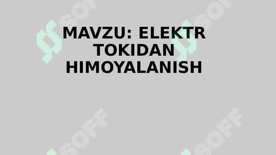 ELEKTR TOKIDAN HIMOYALANISH
