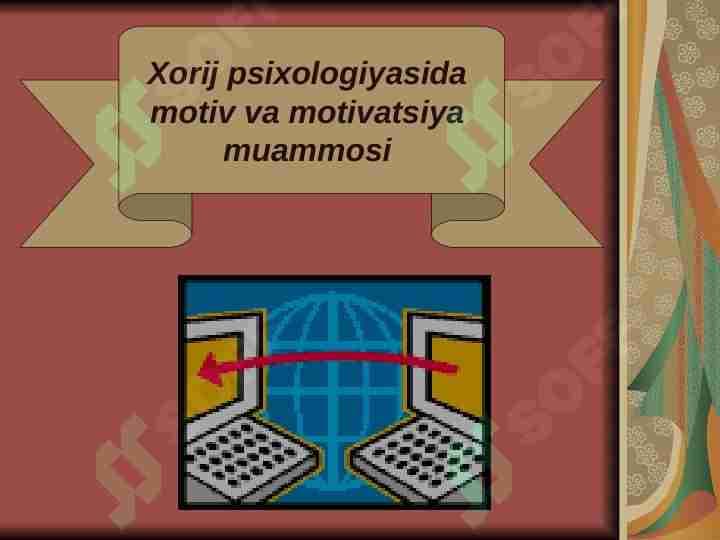 Xorij psixologiyasida  motiv va motivatsiya  muammosi