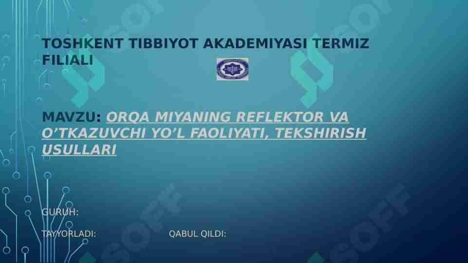 Orqa miyaning reflektor va o'tkazuvchi yo'l faoliyati, tekshirish usullari.