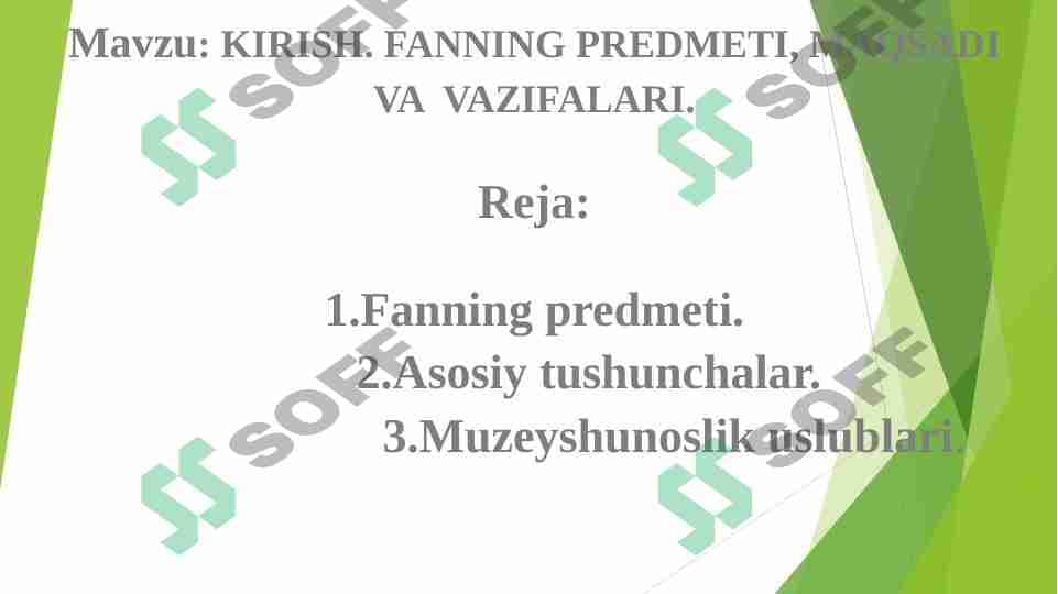 MUZEYSHUNOSLIK FANIGA KIRISH. FANNING PREDMETI, MAQSADI VA  VAZIFALARI.