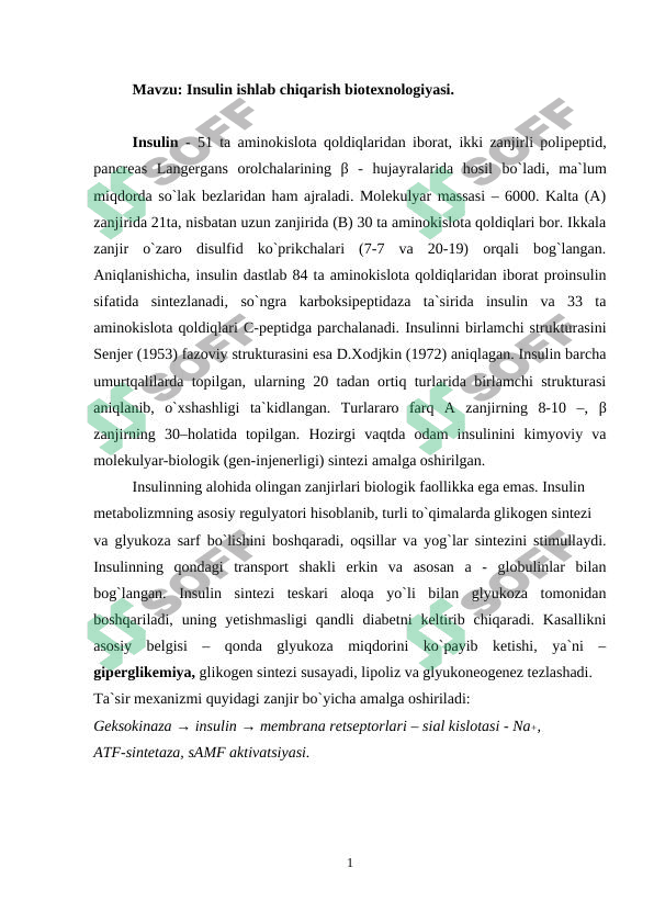 Insulin ishlab chiqarish biotexnologiyasi.