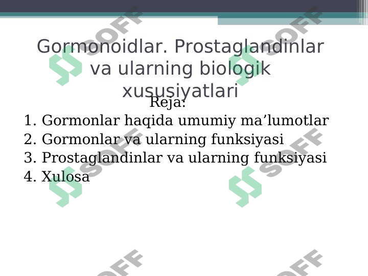 gormonoidlar.  Prostaglandinlar
