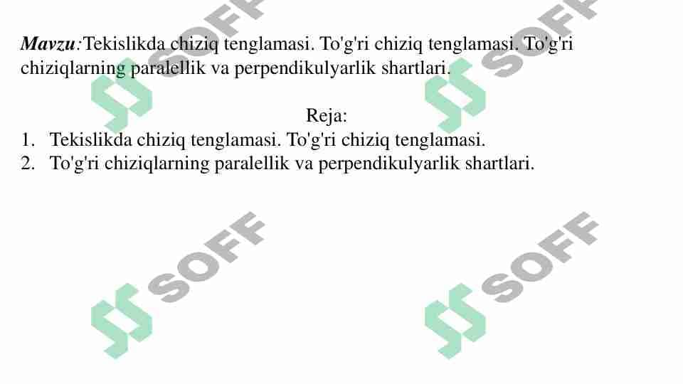 Tekislikda chiziq tenglamasi. T o'g'ri chiziq tenglamasi. T o'g'ri chiziqlarning paralellik va perpendikulyarlik shartlari.