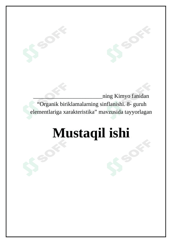 Organik biriklamalarning sinflanishi. 8-guruh elementlariga xarakteristika