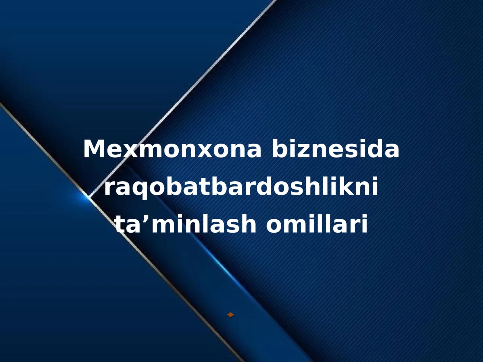 Mexmonxona biznesida raqobatbardoshlikni ta'minlash omillari