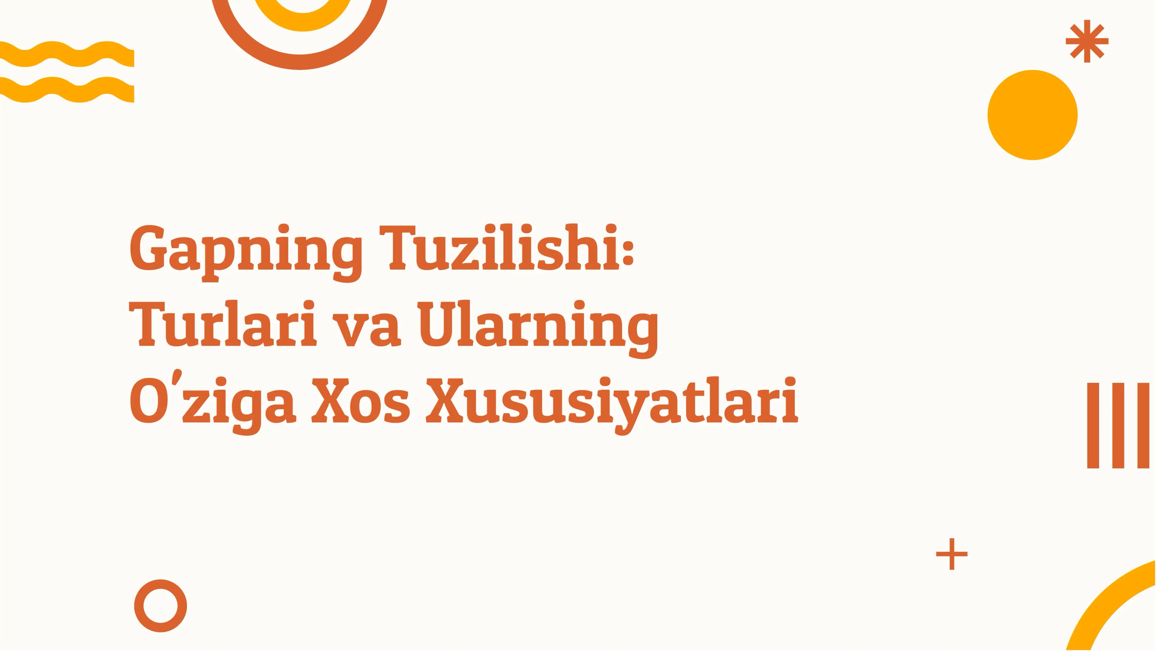 Gapning Tuzilishi va Turlari
