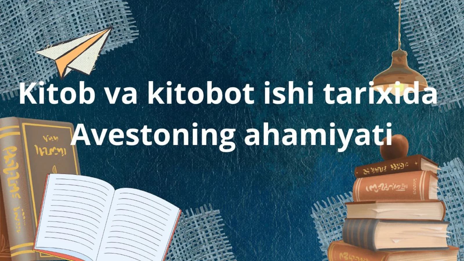 Kitob va kitobot ishi tarixida Avestoning ahamiyati