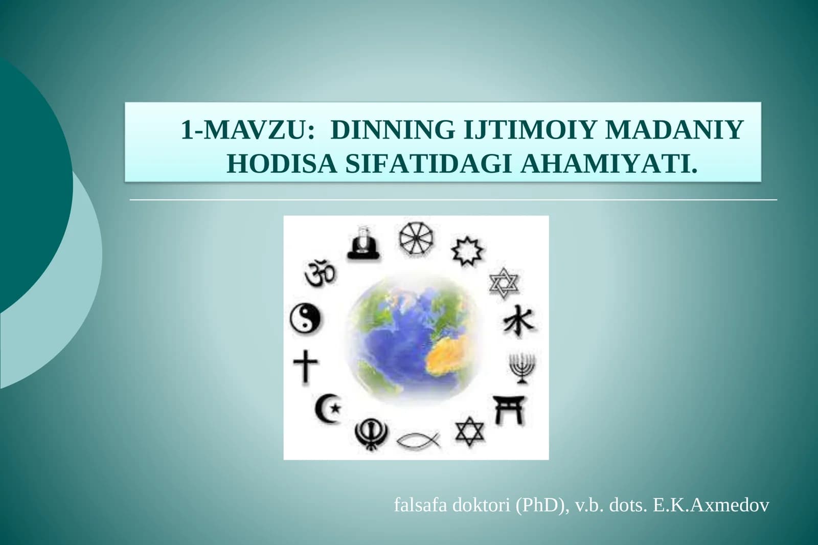 DINNING IJTIMOIY MADANIY HODISA SIFATIDAGI AHAMIYATI