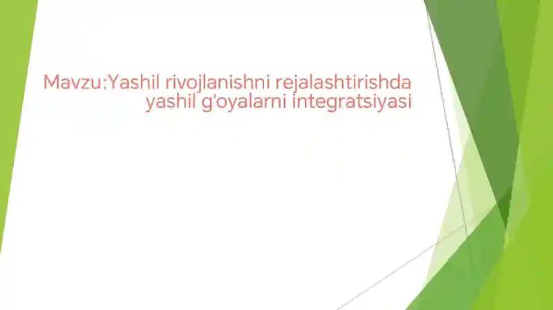 Yashil rivojlanishni rejalashtirishda yashil g'oyalarni integratsiyasi