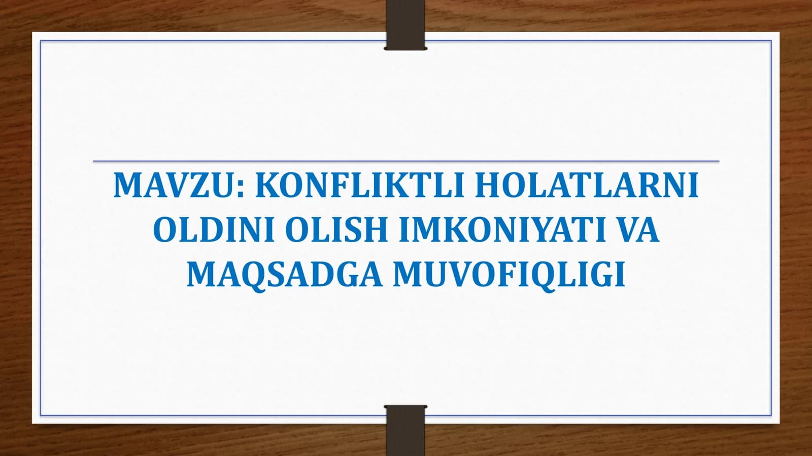KONFLIKTLI HOLATLARNI OLDINI OLISH IMKONIYATI VA MAQSADGA MUVOFIQLIGI