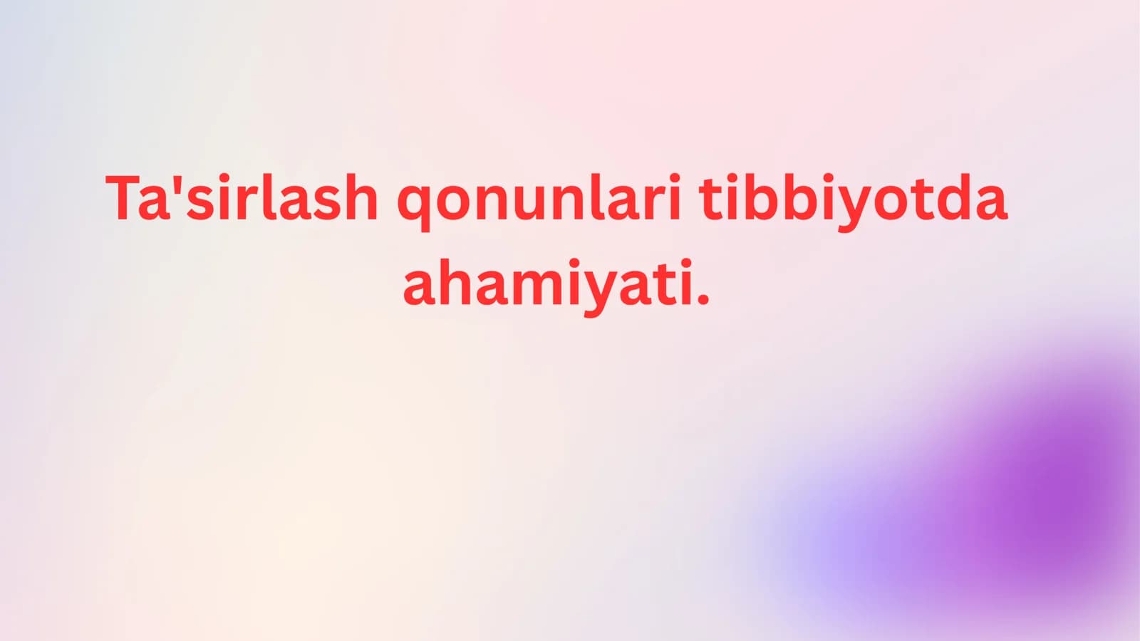 Ta'sirlashish qonunlarini tibbiyotda ahamiyati
