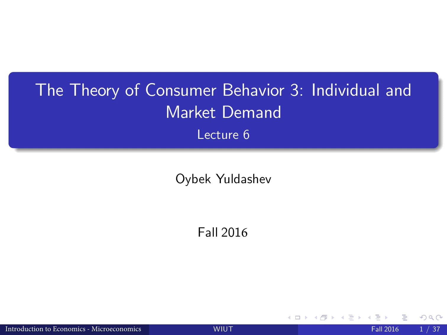 The Theory of Consumer Behavior 3: Individual and Market Demand