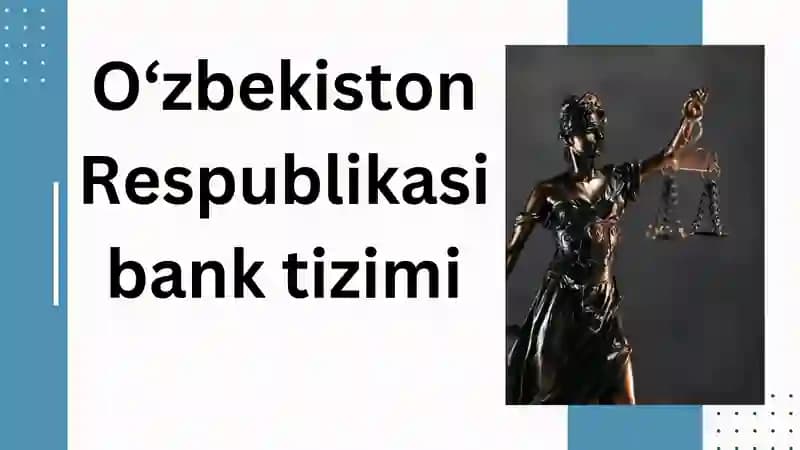 Oʻzbekiston Respublikasida bank tizimi