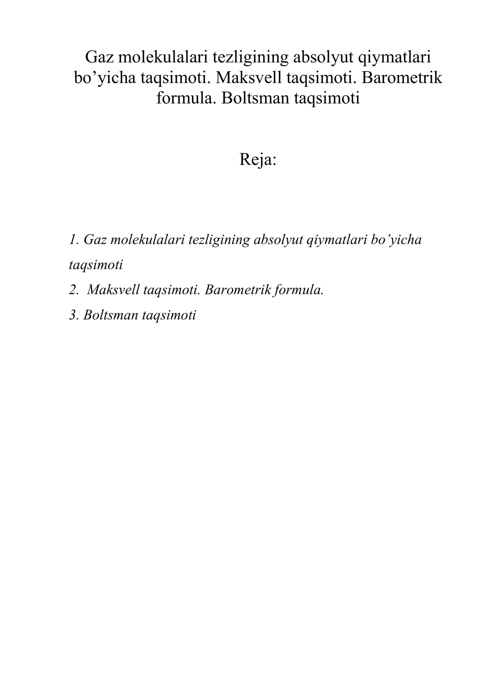 Gaz molekulalari tezligining absolyut qiymatlari bo’yicha taqsimoti. Maksvel taqsimoti. Barometrik formula. Boltsman taqsimoti