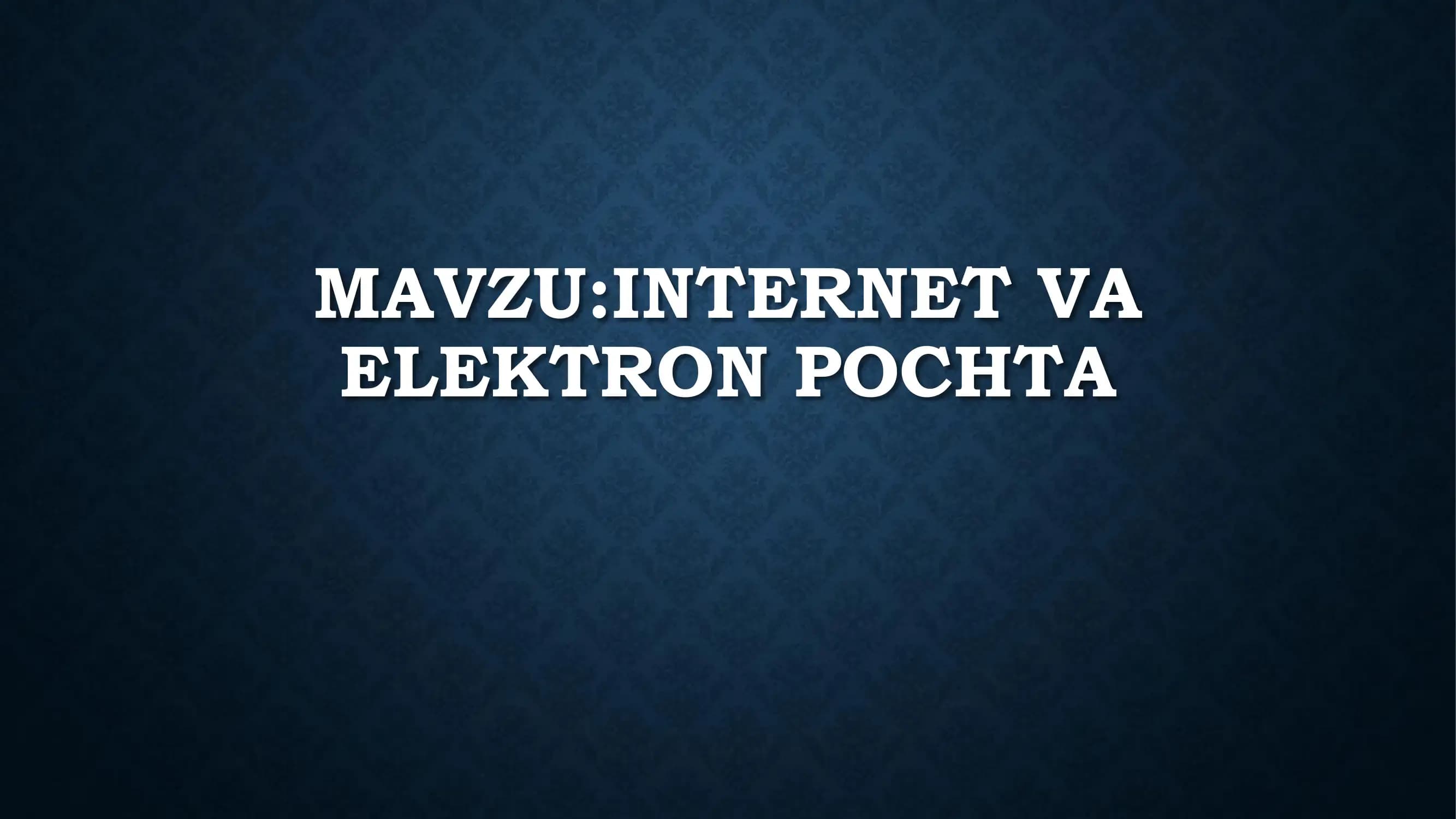 INTERNET VA ELEKTRON POCHTA