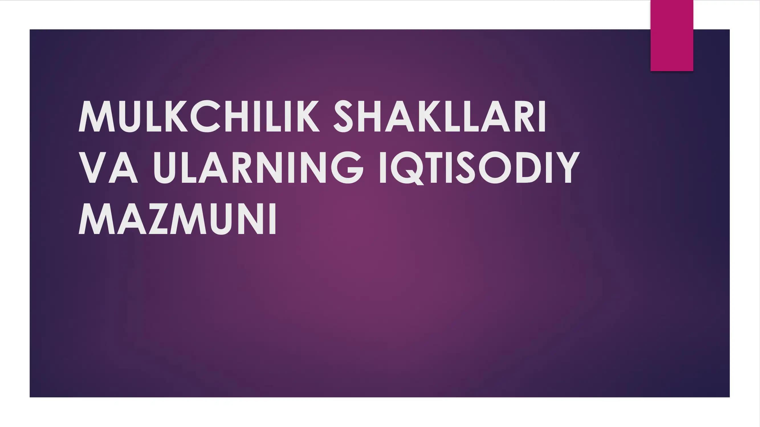 MULKCHILIK SHAKLLARI VA ULARNING IQTISODIY MAZMUNI