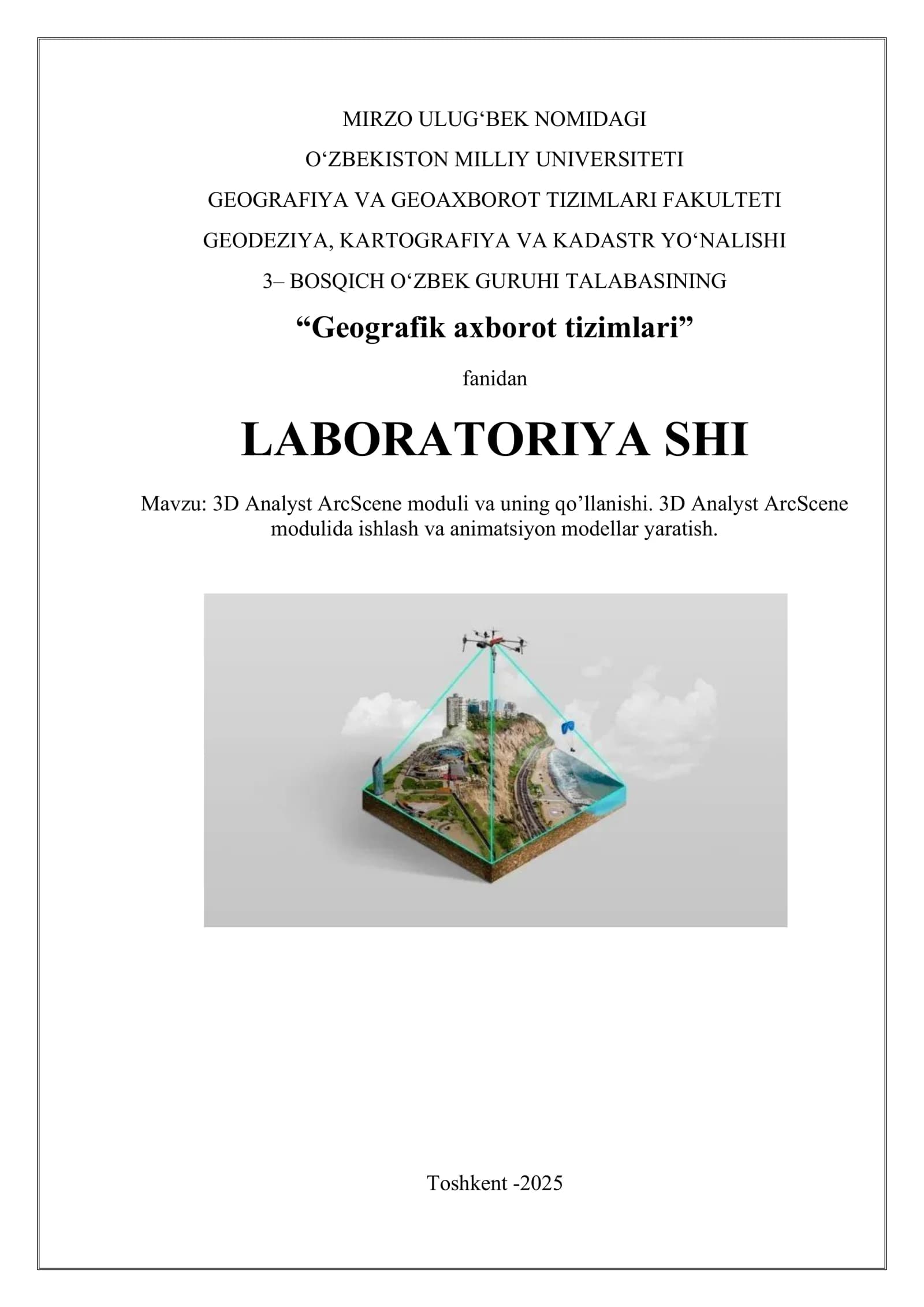 3D Analyst ArcScene moduli va uning qo’llanishi. 3D Analyst ArcScene modulida ishlash va animatsiyon modellar yaratish