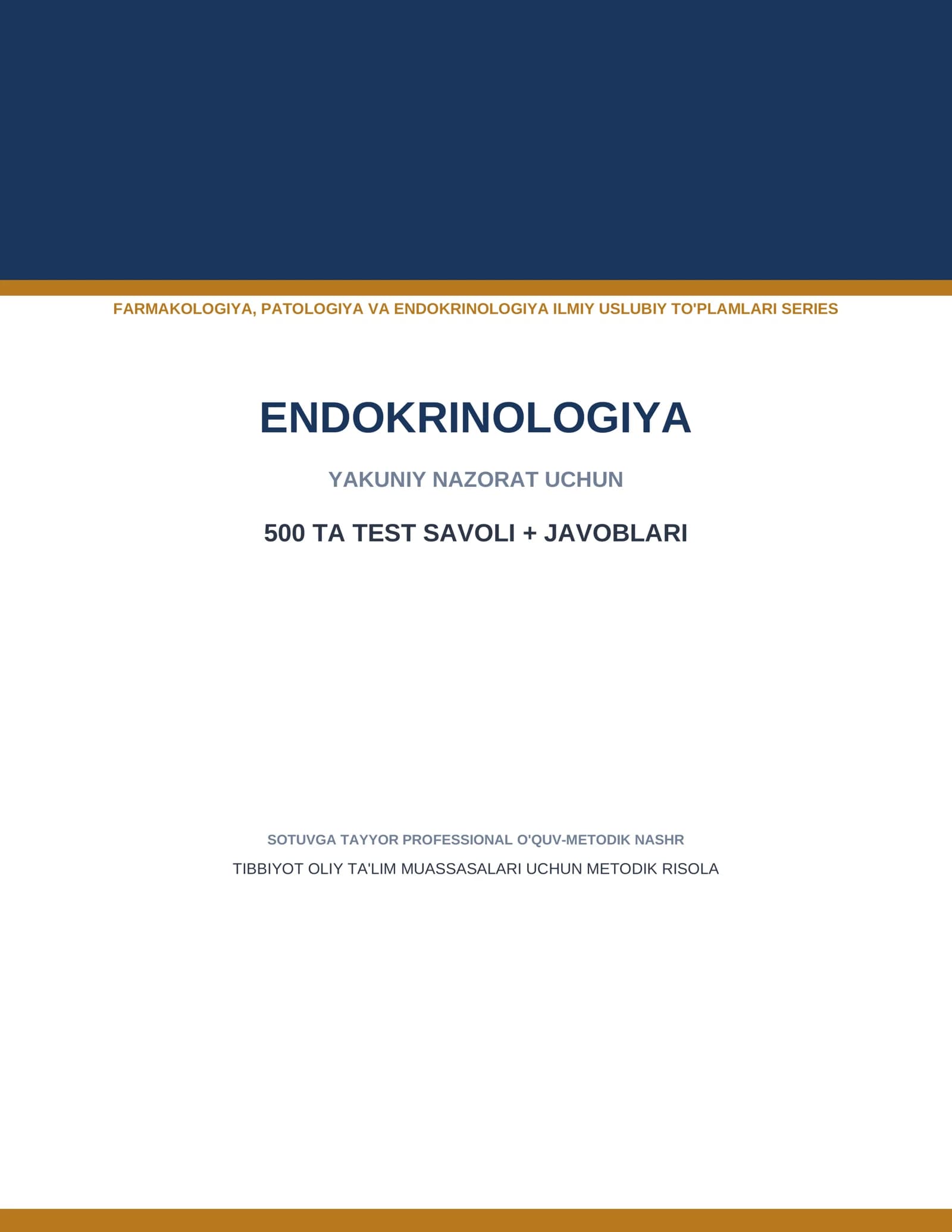 Endokrinologiya — yakuniy nazorat uchun 500 ta test savoli + javoblari