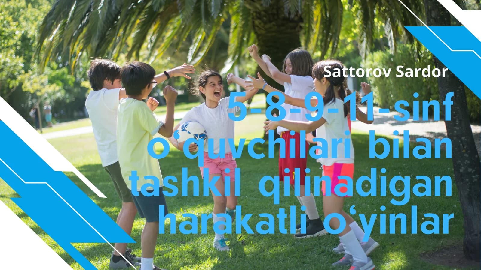 Harakatli o‘yinlar maktab o‘quvchilari uchun