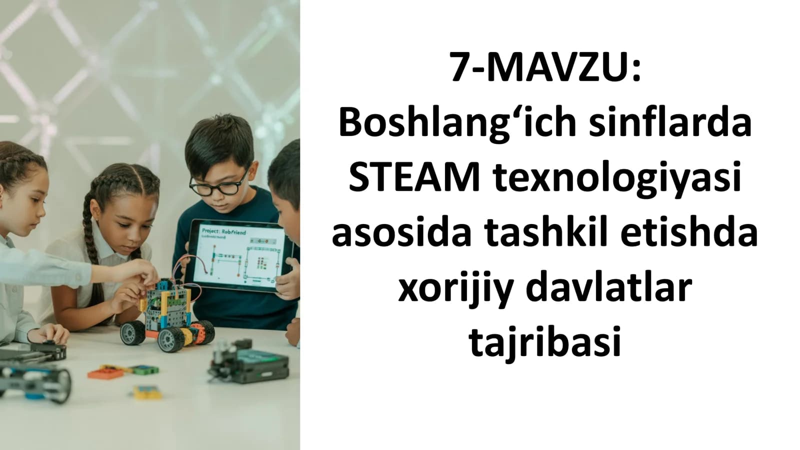 Boshlang‘ich sinflarda STEAM texnologiyasi asosida tashkil etishda xorijiy davlatlar tajribasi