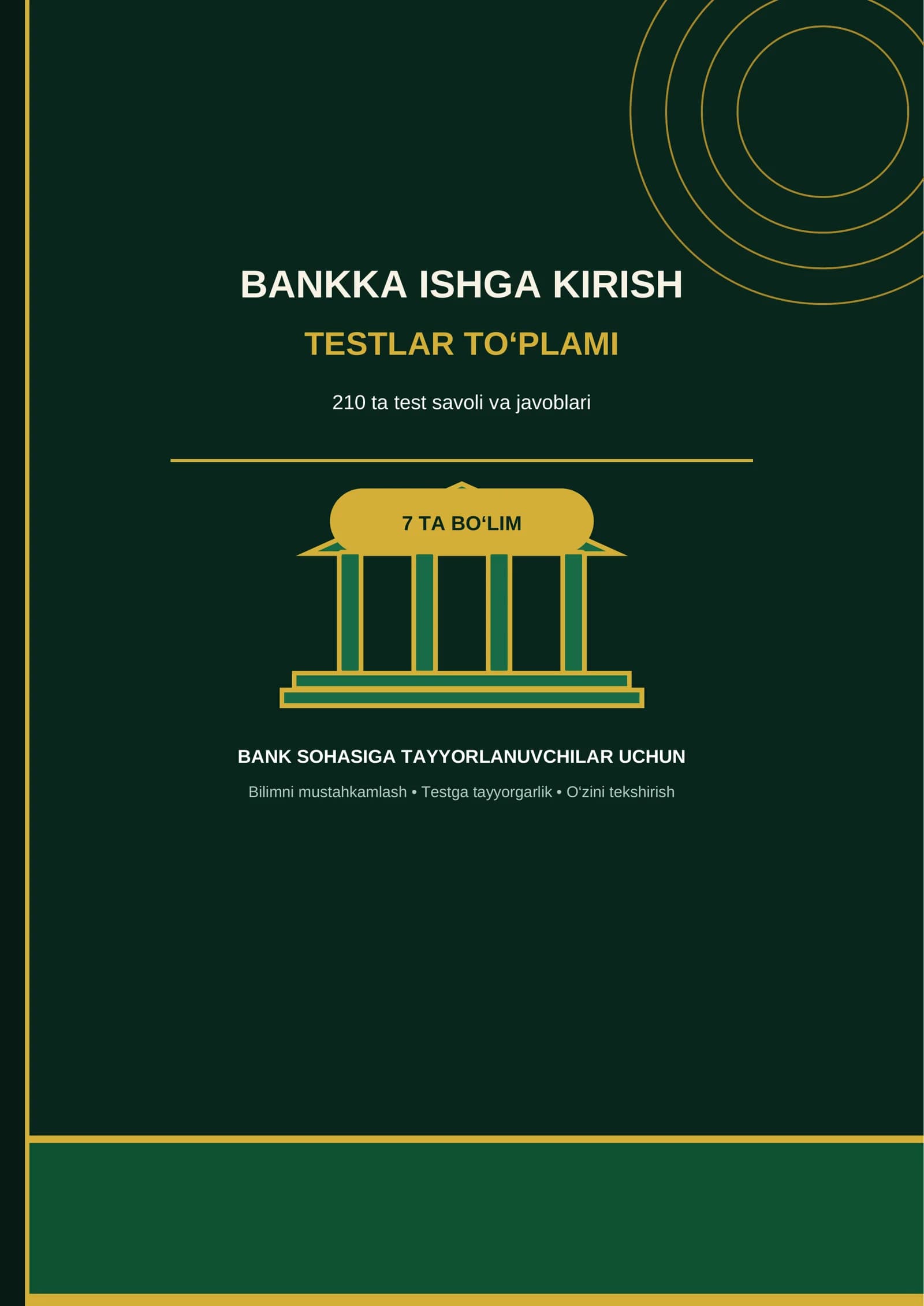 BANKKA ISHGA KIRISH TESTLARI — 210 TA SAVOL VA JAVOB | 7 TA BO‘LIM