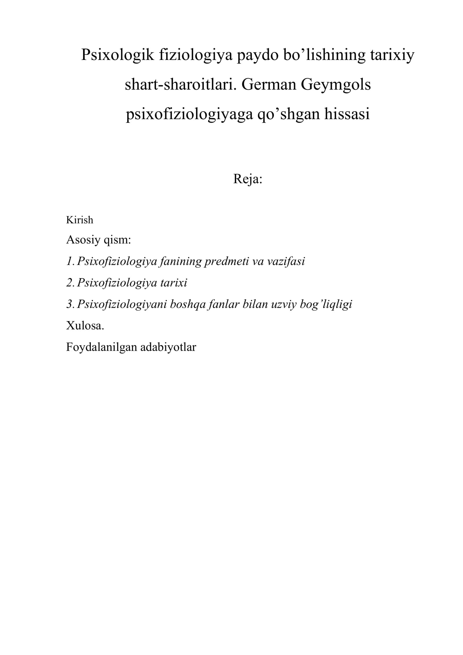 Psixologik fiziologiya paydo bo’lishining tarixiy shart-sharoitlari. German Geymgols psixofiziologiyaga qo’shgan hissasi