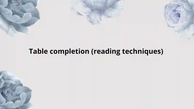 Table completion (reading techniques)