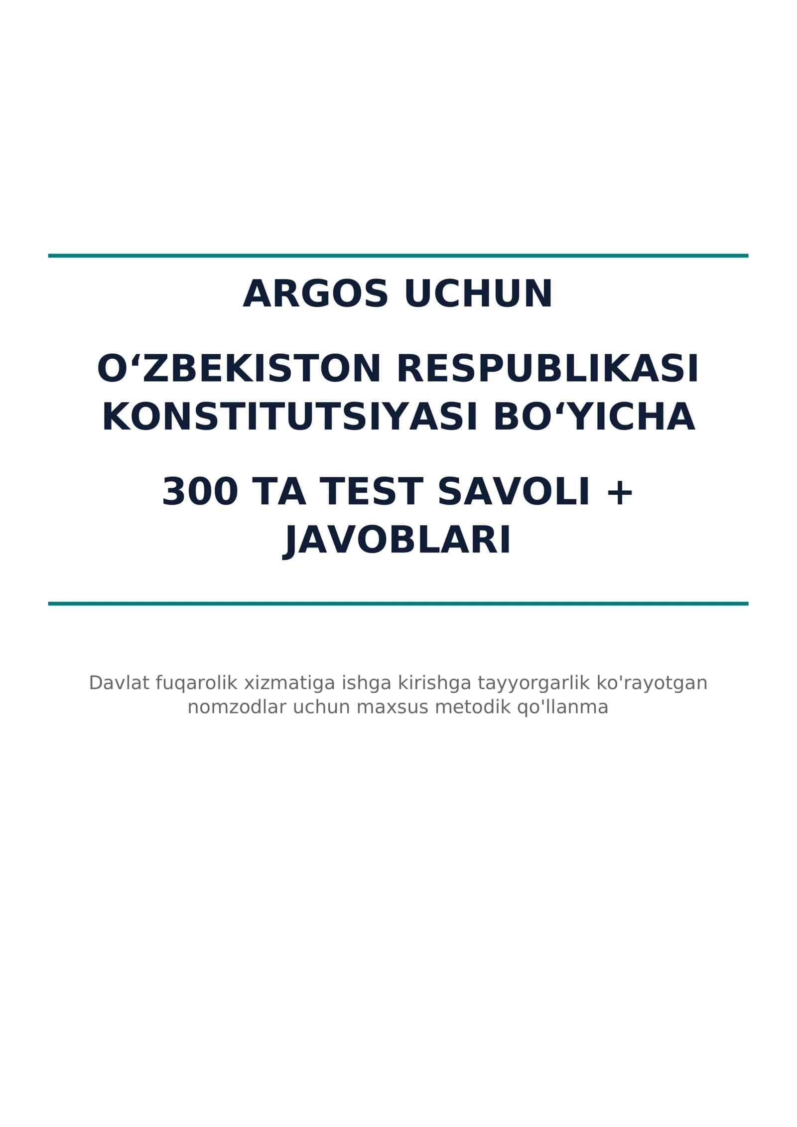 ARGOS uchun O‘zbekiston Respublikasi Konstitutsiyasi bo‘yicha 300 ta test + javoblari