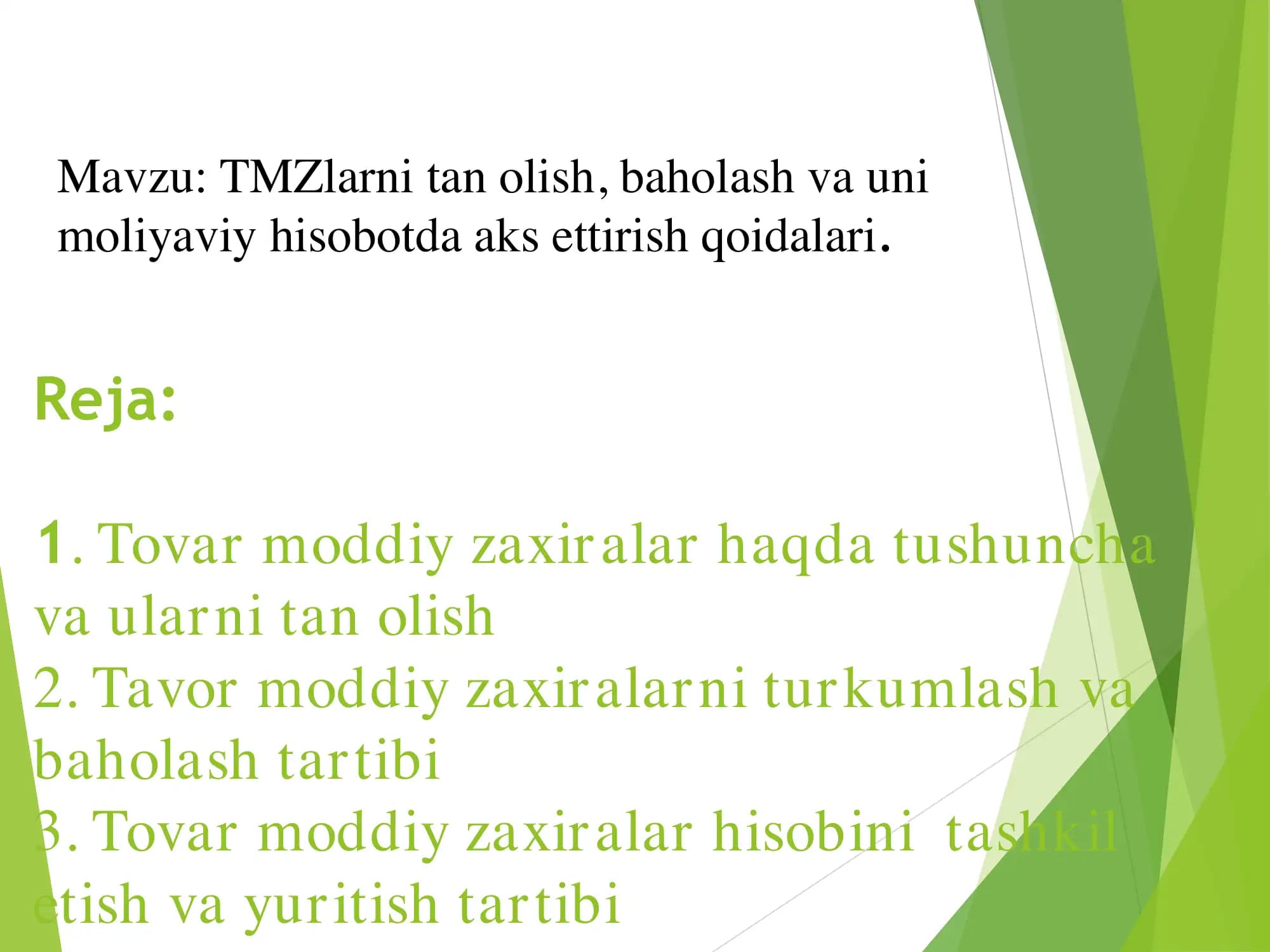 TMZlarni tan olish, baholash va uni moliyaviy hisobotda aks ettirish qoidalari.